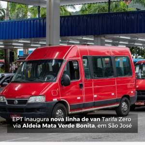 EPT inaugura nova linha gratuita via Aldeia Mata Verde Bonita, em São José.