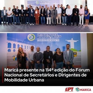 Maricá presente na 114ª edição do Fórum Nacional de Secretários de Mobilidade