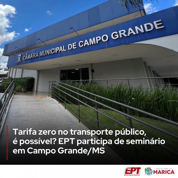 Tarifa zero no transporte público, é possível? EPT participa de seminário em Campo Grande/MS