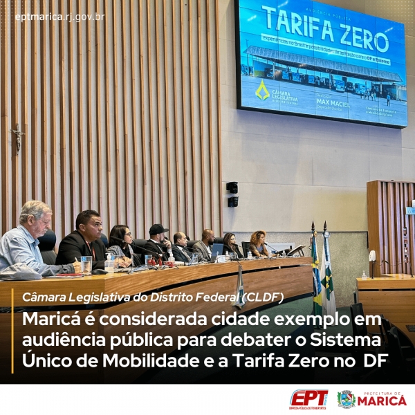 Maricá é considerada cidade exemplo em audiência pública para debater o Sistema Único de Mobilidade e a Tarifa Zero no DF