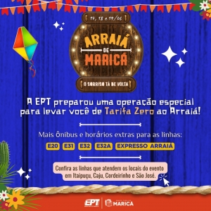 A EPT preparou uma operação especial para levar você de Tarifa Zero ao Arraiá de Maricá!