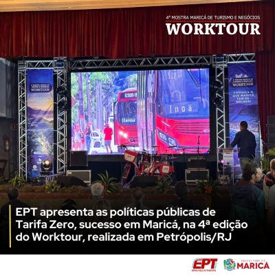EPT apresenta as políticas públicas de Tarifa Zero, sucesso em Maricá, na 4ª edição do Worktour, realizada em Petrópolis/RJ